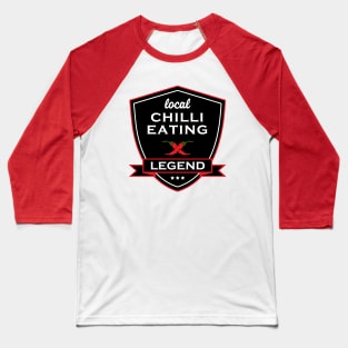 Chilli Eating Legend Badge Baseball T-Shirt